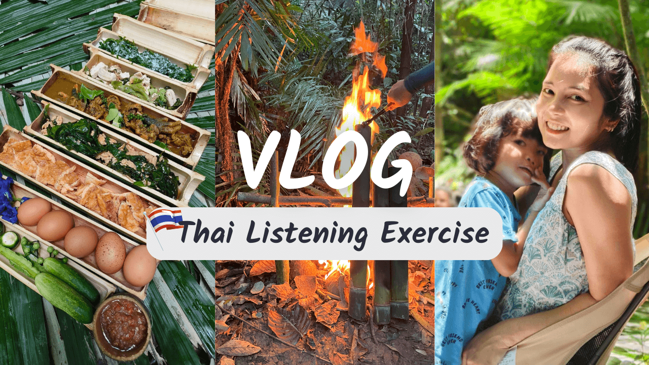Thai Listening Exercise: Cooking Rice in Bamboo Tube in the Jungle