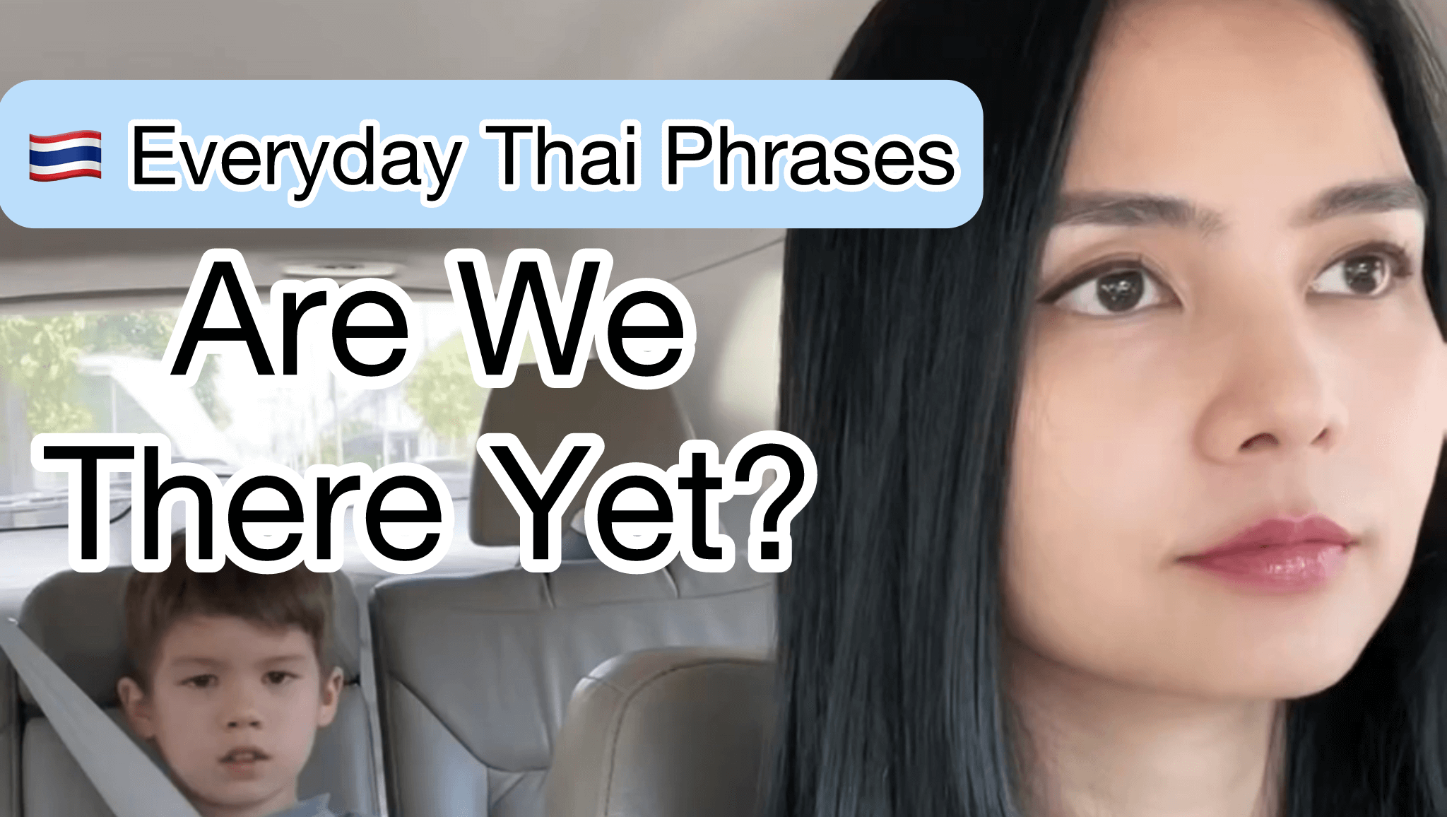 Everyday Thai Phrases: Are We There Yet?